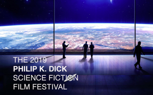 Philip K Dick Film Festival 2019