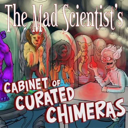 The Mad Scientist's Cabinet of Curated Chimera